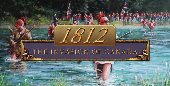 1812 The Invasion of Canada Cover