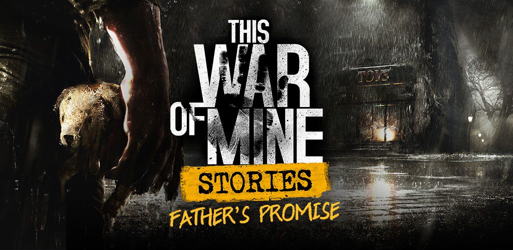 This War Of Mine Stories Father S Promise Pro 1 5 9 Apk Data For Android Apkses