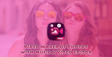 Video Maker of Photos Editor with Music Pro